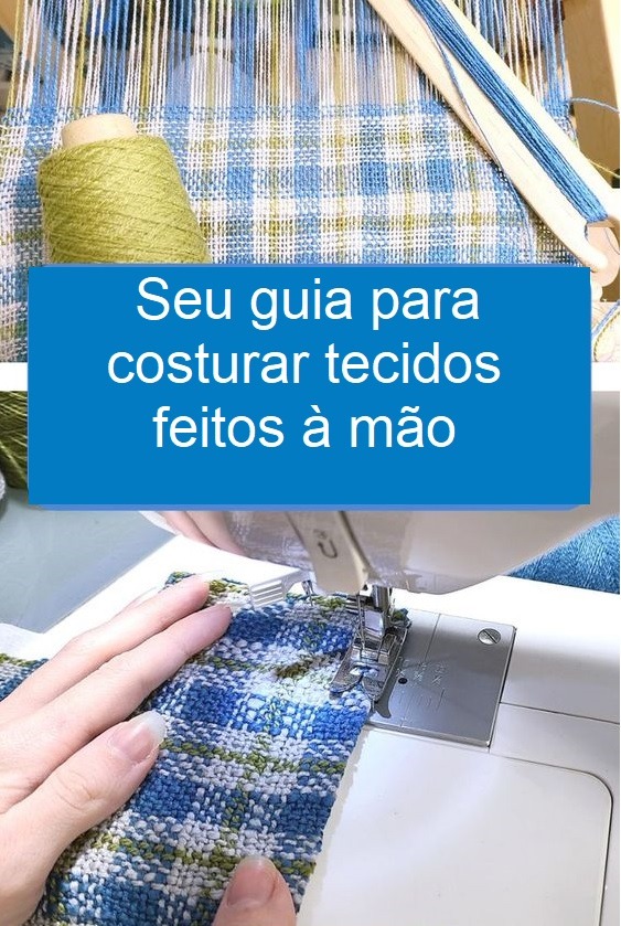 Costurando tecido feito à mão – superando o medo